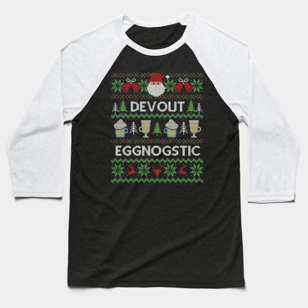 Ugly Christmas Sweater Devout Eggnostic Eggnog Baseball T-Shirt by HolidayoftheWeek